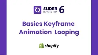 Basic Keyframe Animation  Looping |  Shopify Slider Revolution Tutorials | ShopiDevs