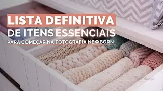 O QUE VOCÊ PRECISA PARA COMEÇAR NA FOTOGRAFIA NEWBORN