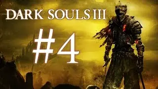 Два Осколка Эстуса и Серокрыс ● Dark Souls 3 #4
