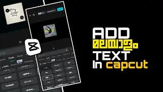 CapCut Malayalam Text Tutorial | Add Malayalam font in Your Videos