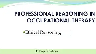 Professional/Clinical Reasoning_ Ethical reasoning Part1a