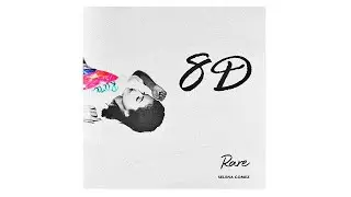 Selena Gomez - Kinda Crazy [8D]