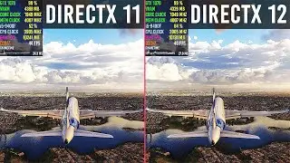 Flight Simulator 2020 - DirectX 11 vs DirectX 12 | Sim Update 7