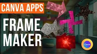 THE FRAME MAKER APP IN CANVA #canva #createoncanva #canvassador