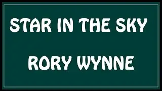 Rory Wynne - Star In The Sky (Official Lyric Video) [1080P HD]