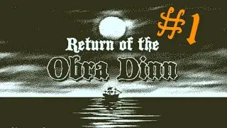 Return of the Obra Dinn - First time playthrough - Part 1