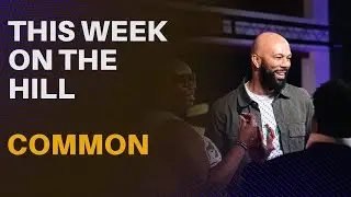 This Week on 'The Hill': Common's Visit to PVAMU