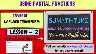 INVERSE LAPLACE LESSON 2 (Using PARTIAL FRACTION)