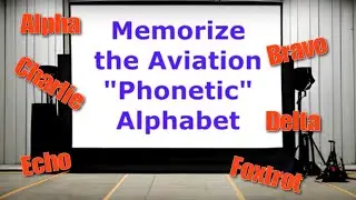 Talk Like a Pilot - Memorize the Phonetic Alphabet for Aviation - Quick and Easy! Pilot After 50