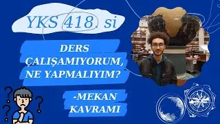 Ders Çalışamıyorum, Ne Yapmalıyım? - Çözüm 1 : Mekan Kavramı