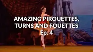 Amazing pirouettes fouettes and turns ep 4