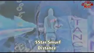 5Star Smurf x Distance x Official Audio