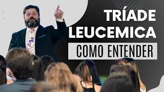 Triade Leucemica - Leucemia Aguda com Blastos