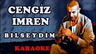 ༺🔥༻  BİLSEYDİM  ༺🔥༻     🧿Cengiz İmren🧿   🎤🎤  KARAOKE🎤🎤