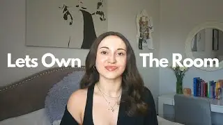 own EVERY ROOM you WALK INTO | confidence tips, empowerment, self love