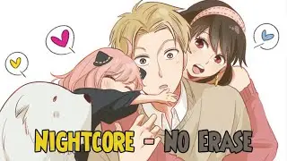 ₢Nightcore - No Erase (Switching Vocals) - (lyrics)