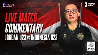 JUS LIVE COMMENTARY AFC U23: YORDANIA VS INDONESIA