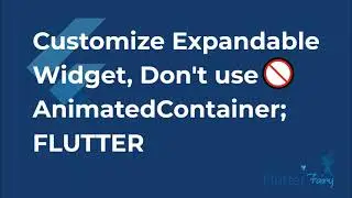 Build A Custom Animated Expandeble Widget; Don't use 🚫AnimatedContainers FLUTTER.