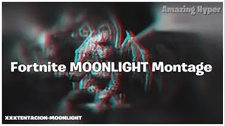 Fortnite MOONLIGHT Montage|HD