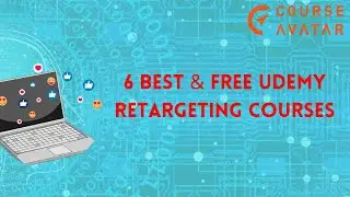🚀6 Best & Free Udemy Retargeting Courses | Course Avtar
