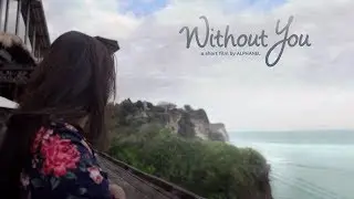Without You | Bali