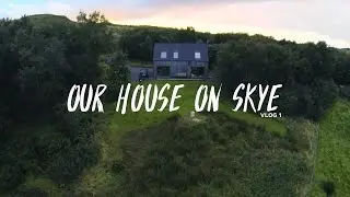 The Road to Skye ft. House Tour