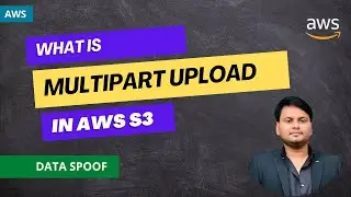 Multipart upload in AWS S3 | AWS Solution Architect