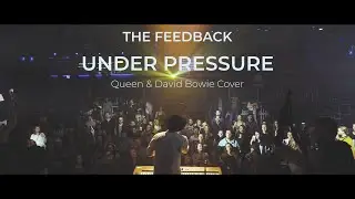 THE FEEDBACK - Under Pressure (Queen & David Bowie cover)