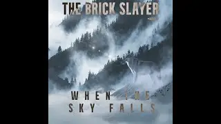 [DUBSTEP] The Brick Slayer - When The Sky Falls