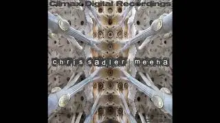 Chris Sadler -  Meeha (Original Mix)