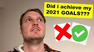 Did I SMASH my 2021 goals??
