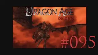#095 - Riordan VS Erzdämon | Let's Play: Dragon Age™: Origins ... uff pälzisch