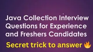 Most asked java collection interview questions and answers | Top interview questions for experienced