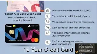 Flipkart Axis Bank Credit Card Approved in 24 hours Welcome Benefits 🥰