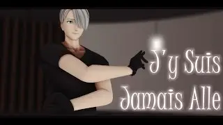 [MMD x Yuri!!!On Ice] Victor Nikiforov - J'y Suis Jamais Alle