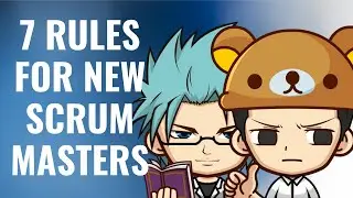 7 Rules for New Scrum Masters
