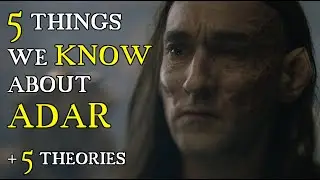 Who is ADAR? 5 Things We Know + 5 Theories | Rings of Power Breakdown | Episode 3 Ending Explained