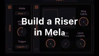 Create Riser Effects with Mela's Glide Module