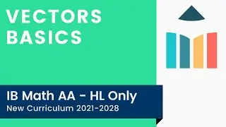 Vector Basics [IB Math AA HL]