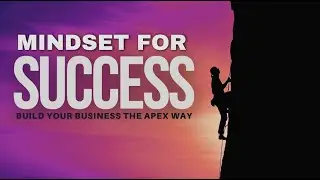 Webinar - Apex Business Mindset for Success / July 2024