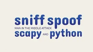 Sniff Then Spoof - Man In The Middle Attack in Scapy and Python