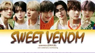 ENHYPEN (엔하이픈) - SWEET VENOM Color Coded Lyrics