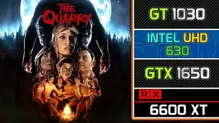 The Quarry || GT 1030 | Intel HD/UHD 630 | GTX 1650 | RX 6600 XT Performance Test