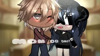 :: mom or dad? :: by: Akira :: #fypシ #gacha #gachaedit #gachameme #fypシ゚viral