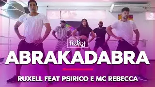 Abrakadabra - Ruxell, Psirico, Mc Rebecca | COREOGRAFIA - FestRit