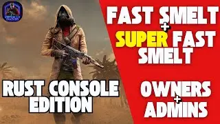 How to do Fast Smelt and Super Fast Smelt | Rust Console Edition