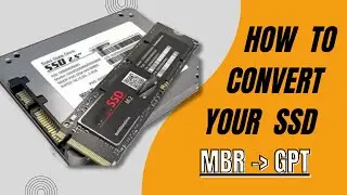 How to Convert SSD partition from MBR to GPT