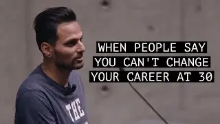 When People Say You Can't Change Your Career at 30 - Motivation by Jay Shetty