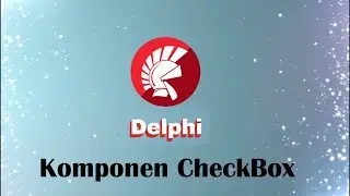 Belajar Delphi untuk Pemula - Komponen CheckBox