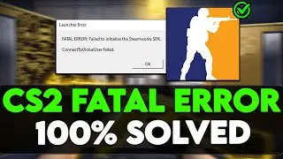 🔧How to Fix CS2 Fatal Error SOLVE 100% ✅ 2024